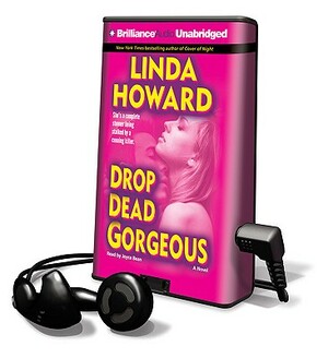 Drop Dead Gorgeous [With Access Code] by Linda Howard