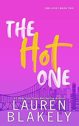 The Hot One by Lauren Blakely