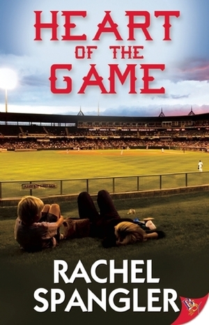 Heart of the Game by Rachel Spangler