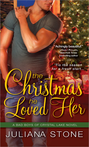 The Christmas He Loved Her by Juliana Stone