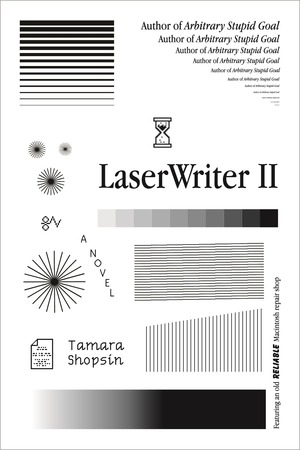 LaserWriter II: A Novel by Tamara Shopsin