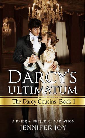 Darcy's Ultimatum by Jennifer Joy