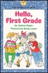Hello First Grade by Joanne Ryder, Betsy Lewin