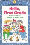 Hello First Grade by Joanne Ryder, Betsy Lewin
