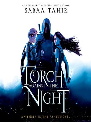 A Torch Against the Night by Sabaa Tahir