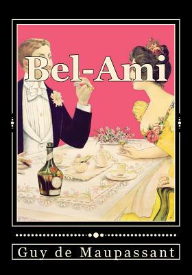 Bel-Ami by Guy de Maupassant