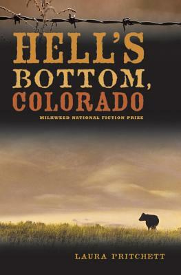 Hell's Bottom, Colorado by Laura Pritchett