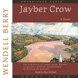 Jayber Crow by Wendell Berry