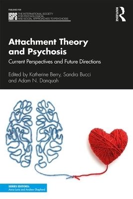 Attachment Theory and Psychosis: Current Perspectives and Future Directions by 
