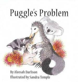 Puggle's Problem by Aleesah Darlison, Sandra Temple