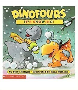 Dinofours It's Snowing by Steve Metzger