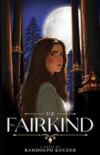 The Fairkind by Randolph Kuczer
