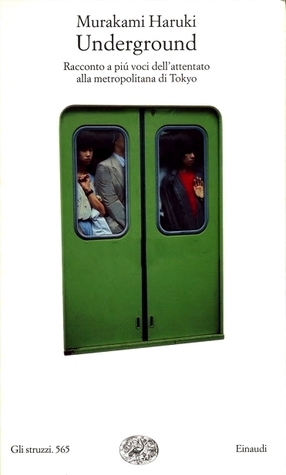 Underground. Racconto a più voci dell'attentato alla metropolitana di Tokyo by Haruki Murakami