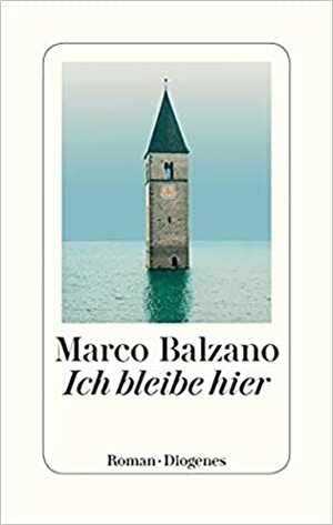 Ich bleibe hier by Marco Balzano, Maja Pflug