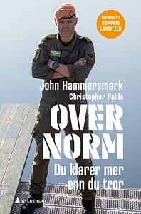 Over norm - Du klarer mer enn du tror by Kristoffer Pahle, John Hammersmark