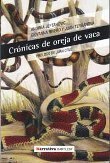 Crónicas de Oreja de Vaca by Juan Terranova, Giovanna Rivero, Andrea Jeftanovic, Juan Cruz