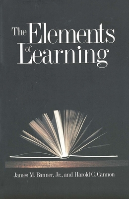 The Elements of Learning by James M. Banner, Harold C. Cannon