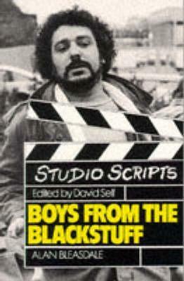 Boys From The Blackstuff by Alan Bleasdale