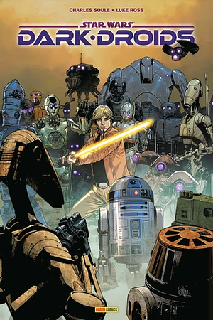 Dark Droids by Luke Ross, Charles Soule