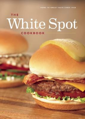 The White Spot Cookbook by Kerry Gold