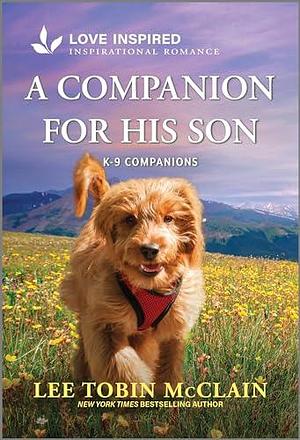 A Companion for His Son: An Uplifting Inspirational Romance by Lee Tobin McClain, Lee Tobin McClain