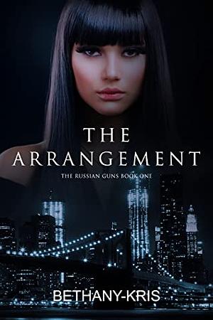 The Arrangement by Bethany-Kris