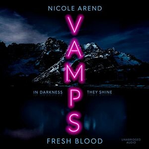 Fresh Blood by Nicole Arend