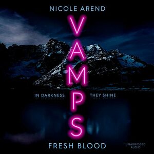 Fresh Blood by Nicole Arend
