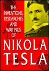 The Inventions, Researches and Writings of Nikola Tesla by Thomas Commerford Martin