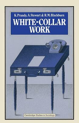 White-Collar Work by R. M. Blackburn, A. Stewart, K. Prandy