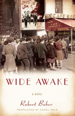 Wide Awake by Robert Bober, Carol Volk