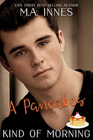 A Pancakes Kind of Morning by M.A. Innes