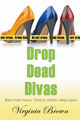 Drop Dead Divas by Virginia Brown