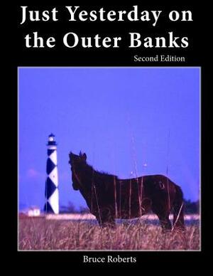 Just Yesterday on the Outer Banks by Bruce Roberts, David Stick