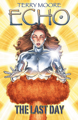 Echo: The Last Day by Terry Moore