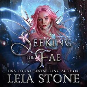 Seeking The Fae by Leia Stone