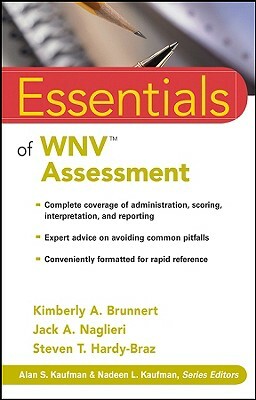 Essentials of Wnv Assessment by Kimberly A. Brunnert, Steven T. Hardy-Braz, Jack A. Naglieri