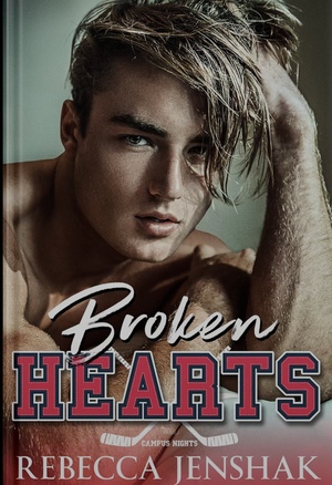 Broken Hearts by Rebecca Jenshak, Rebecca Jenshak