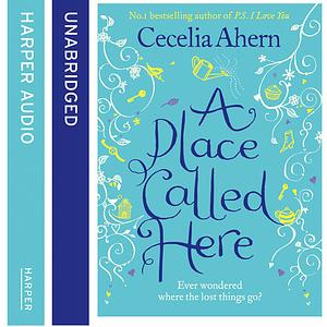 A Place Called Here by Cecelia Ahern