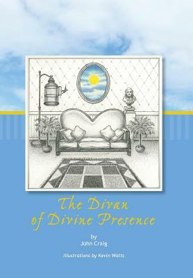 The Divan of Divine Presence by John Craig