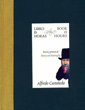 Libro De Horas / Book of Hours by Alfredo Castañeda