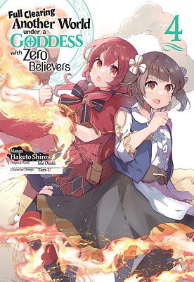 Full Clearing Another World under a Goddess with Zero Believers (Manga) Volume 4 by Hakuto Shiroi, Isle Osaki