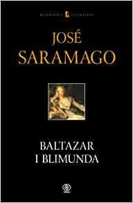 Baltazar i Blimunda by José Saramago