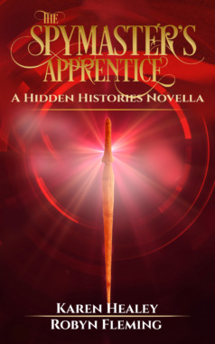 The Spymaster's Apprentice by Robyn Fleming, Karen Healey