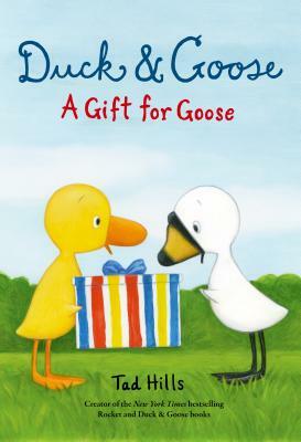 Duck & Goose, a Gift for Goose by Tad Hills