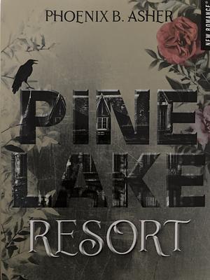 Pine Lake Resort by Phoenix B. Asher