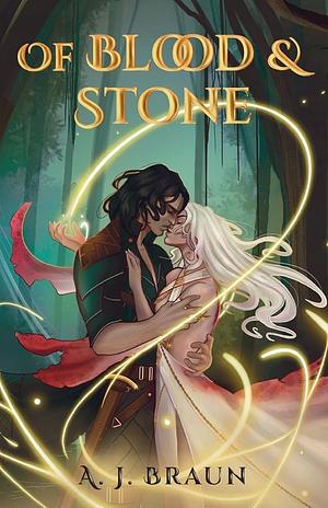 Of Blood & Stone by A.J. Braun