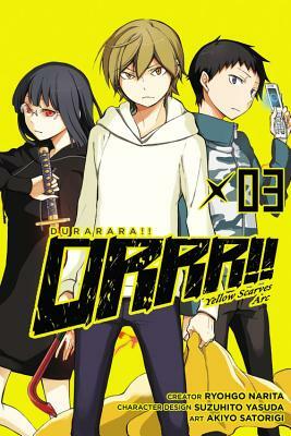 Durarara!! Yellow Scarves Arc, Vol. 3 by Ryohgo Narita, Akiyo Satorigi