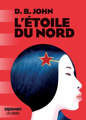 L'Etoile du nord by D.B. John