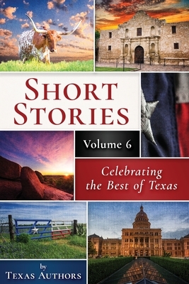 Short Stories by Texas Authors by Ann C. K. Nickell, B. Alan Bourgeois